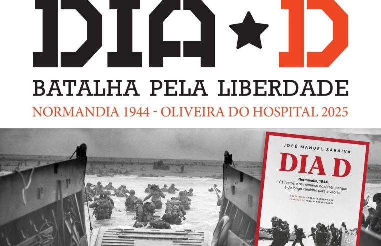 “Dia D – Batalha pela Liberdade” para ver em Oliveira do Hospital
