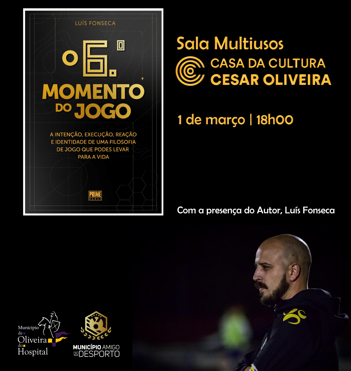 Casa da Cultura de Oliveira do Hospital recebe apresentação do livro “O 6º Momento do Jogo”