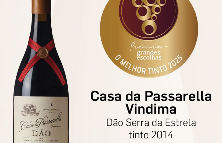 Casa da Passarella Vindima 2014 brilha como o melhor tinto em Portugal