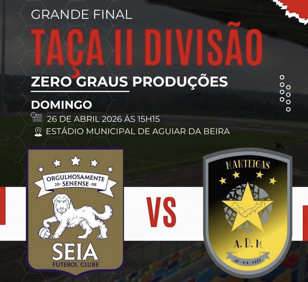 Seia e Manteigas disputam final da Taça da 2ª Liga