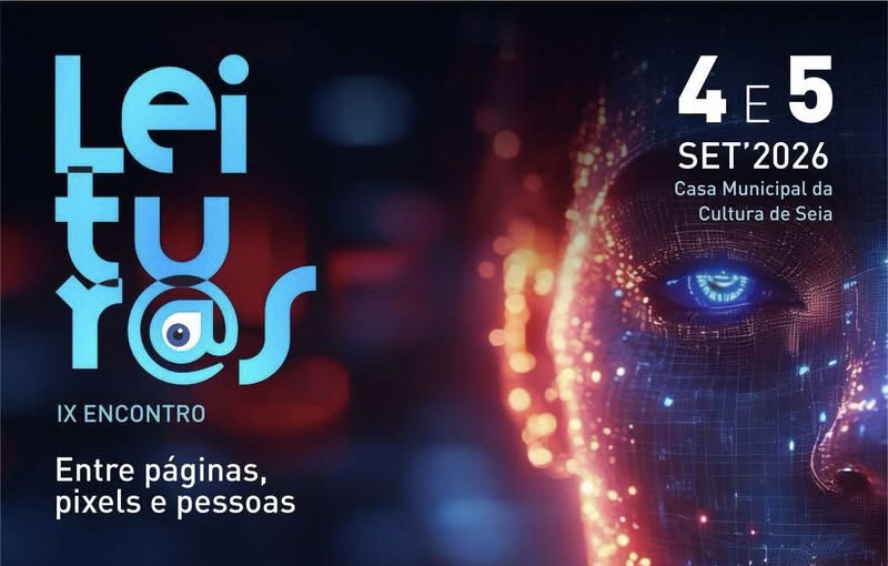 Inteligência artificial, inclusão e novos modos de ler em debate no IX Encontro Leituras em Seia